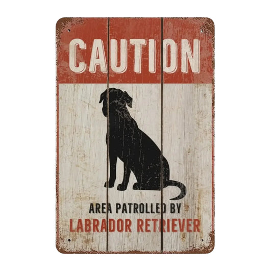 Safety Caution Sign Caution Area Patrolled by Labrador Retriever Dog Sign Metal Aluminum Sign Outdoor